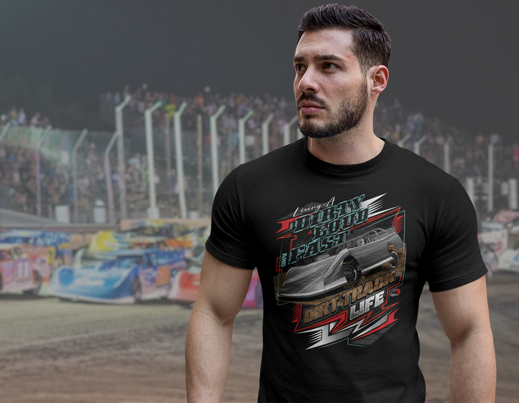 "Dirty, Loud & Fast" Dirt Track Racing T-Shirt