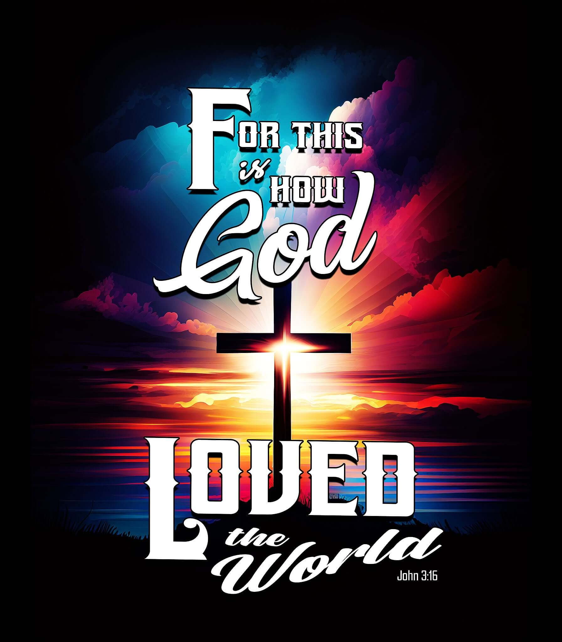 God Loved The World Tee