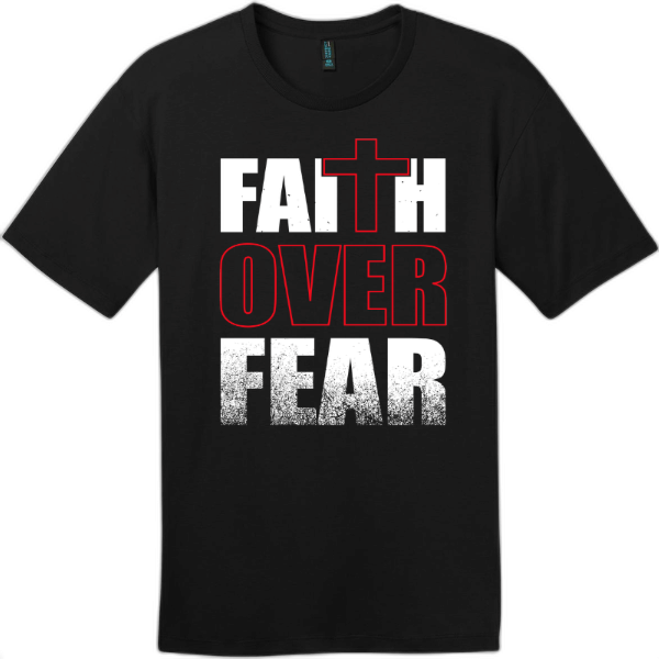 Faith Over Fear tee