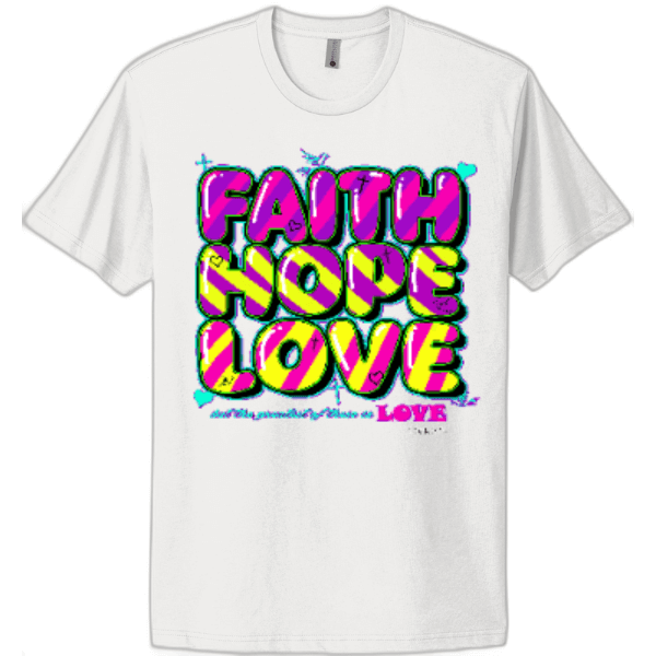 Faith Hope and Love Tee - Ladies