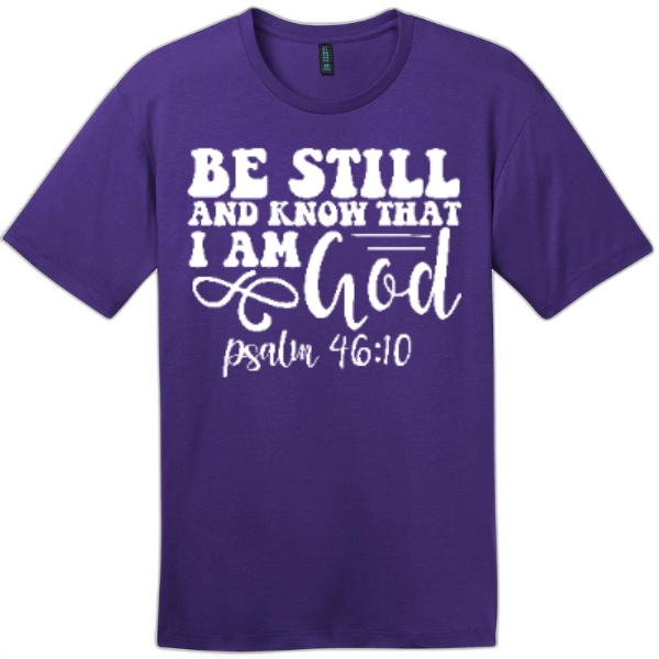 Be Still and Know I Am God Tee