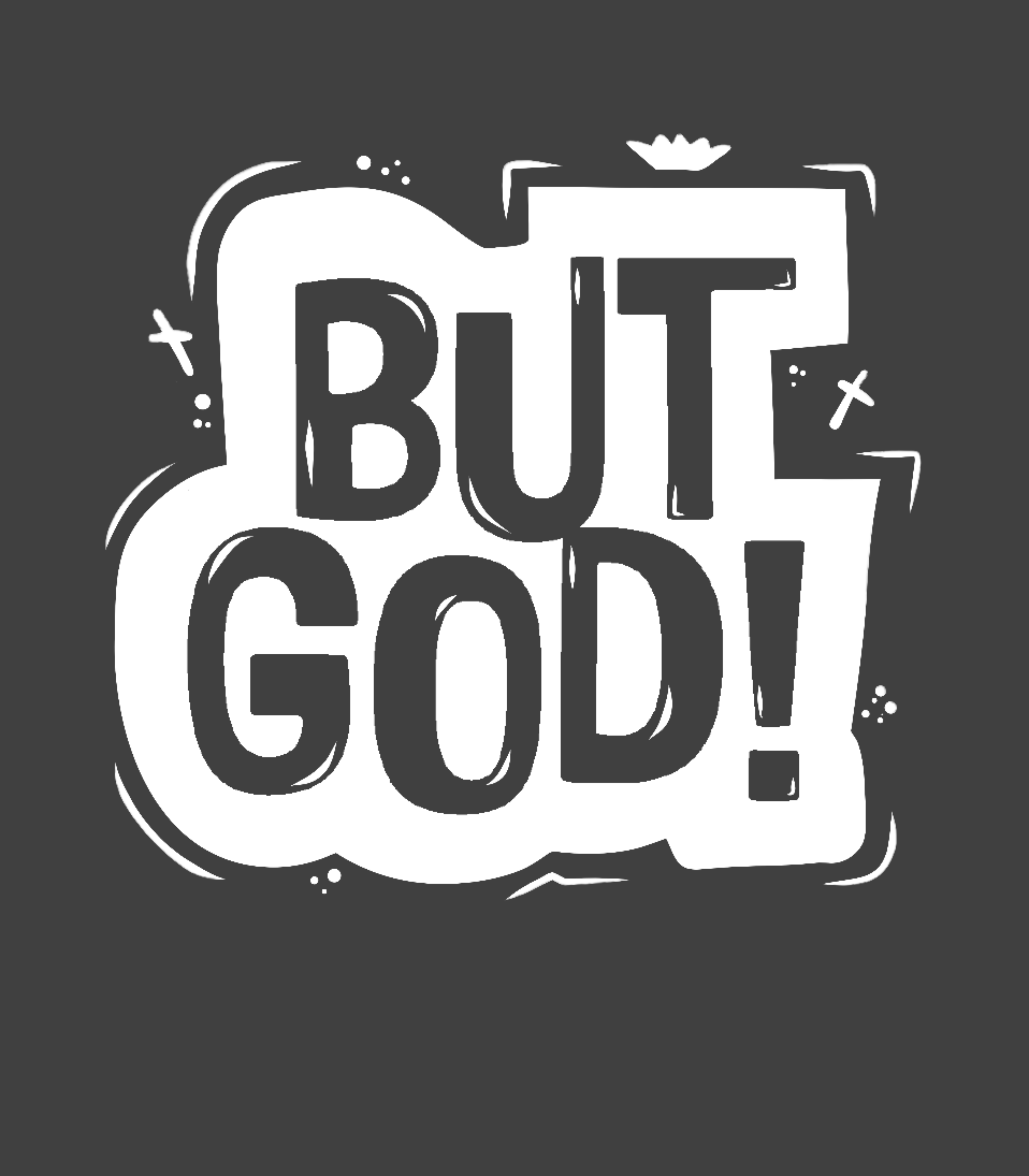 But God Tee - White Letter