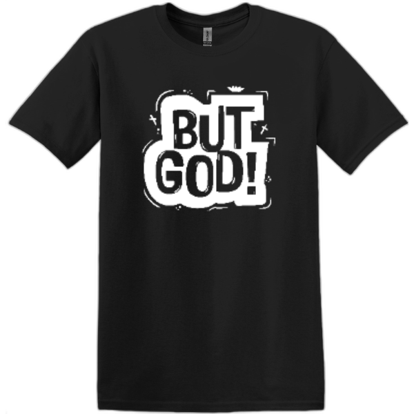 But God Tee - White Letter