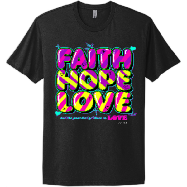 Faith Hope and Love Tee - Ladies