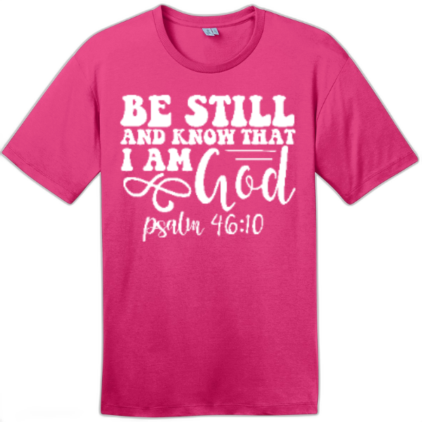 Be Still and Know I Am God Tee