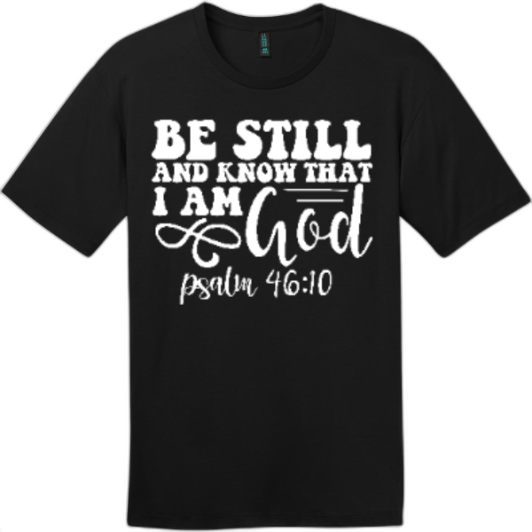 Be Still and Know I Am God Tee