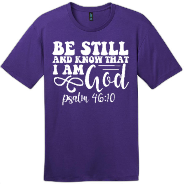 Be Still and Know I Am God Tee