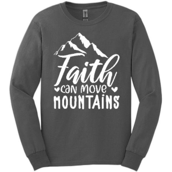 Faith Can Move Mountains Long Sleeve Tee