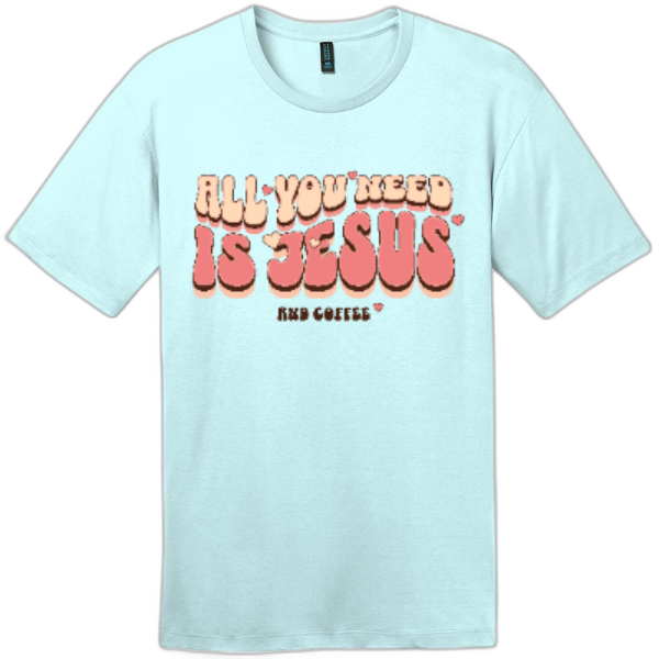 All You Need is Jesus and Coffee Fun Tee